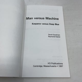 Man Versus Machine: Kasparov Versus Deep Blue