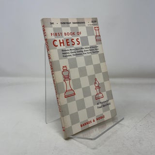 Item #352415 First Book of Chess. Fred Reinfeld Al Horowitz