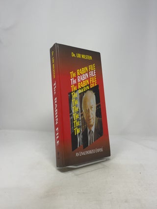 The Rabin File: An Unauthorized Expose