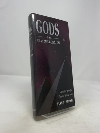 Item #357773 Gods of the New Millennium. Alan F. Alford