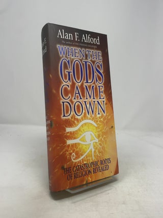 Item #357774 When the Gods Came Down. Alan F. Alford