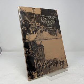 Item #363560 Nassau County, Long Island, in Early Photographs. Bette S. Weidman, Linda B. Martin