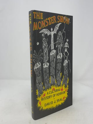 Item #369447 The Monster Show: A Cultural History of Horror. David J. Skal