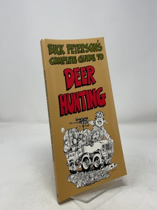 Buck Peterson's Complete Guide to Deer Hunting