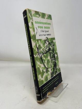 Item #372217 Bowhunting for Deer: A Fresh Approach. H. R. "Dutch" Wambold