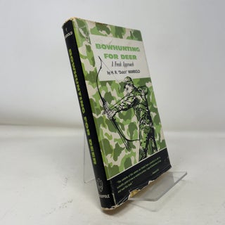 Item #372217 Bowhunting for Deer: A Fresh Approach. H. R. "Dutch" Wambold