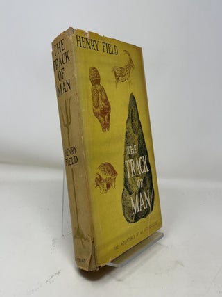 Item #375471 The Track of Man. Henry Field