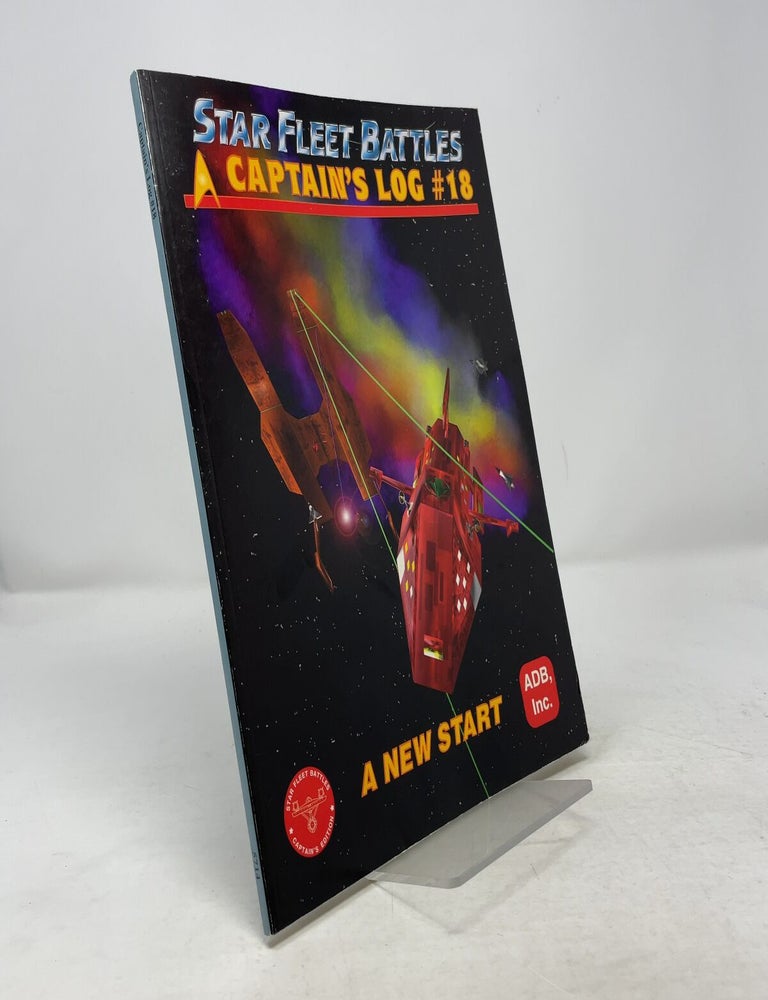 Item #379916 Star Fleet Battles : Captain's Log #18 : A New Start (Star Fleet Battles, 18). Amarillo Design Bureau.