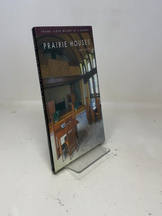 Item #381743 Prairie Houses (Frank Lloyd Wright at a Glance). Abby Moor