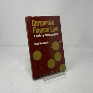 Corporate Finance Law: A Guide for the Executive