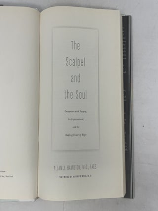 The Scalpel and the Soul: Encounters with Surgery, the Supernatural, and the Healing Power of Hope