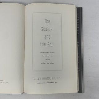The Scalpel and the Soul: Encounters with Surgery, the Supernatural, and the Healing Power of Hope