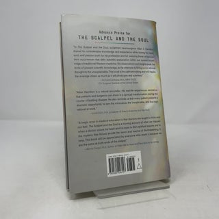 The Scalpel and the Soul: Encounters with Surgery, the Supernatural, and the Healing Power of Hope