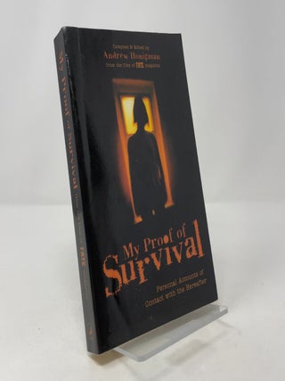 Item #393044 My Proof of Survival: Personal Accounts of Contact with the Hereafter. Andrew Honigman