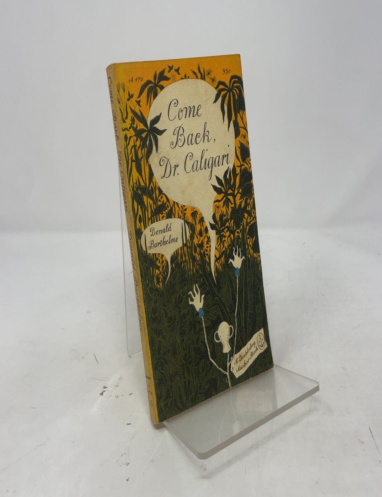 Item #393188 Come Back, Dr. Caligari. Donald Barthelme.