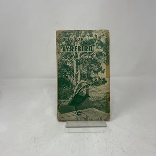 Item #401482 The Lore of the Lyrebird. Ambrose Pratt