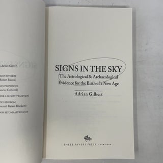 Signs in the Sky: The Astrological & Archaeological Evidence for the Birth of a New Age