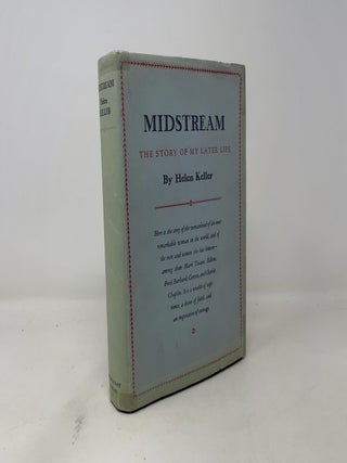 Item #403604 Midstream: The Story of My Later Life. Helen Keller