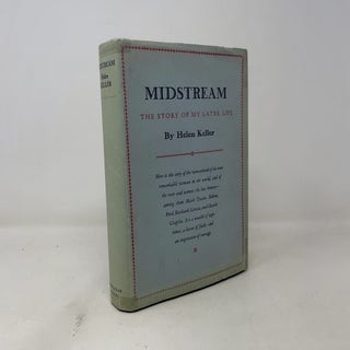 Item #403604 Midstream: The Story of My Later Life. Helen Keller