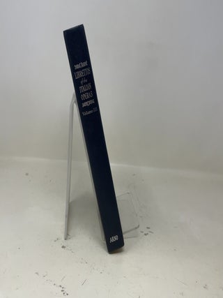 Liberattos of the Italian Operas Vol III