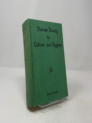 Item #405464 Human Beauty its Culture and Hygiene. Herbert M. Shelton