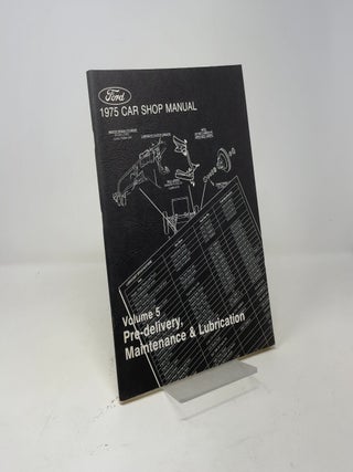 1975 Car Shop Manual: Volume 5, Pre-delivery, Maintenance & Lubrication