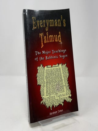 Item #411451 Everyman's Talmud: The Major Teachings of the Rabbinic Sages. Abraham Cohen