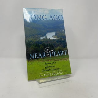 Item #411790 Long Ago But Near at Heart. Anne Foland