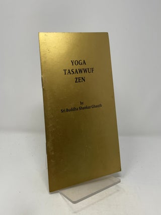 Item #413993 Yoga Tasawwuf Zen. Buddha Shankar Ghauth