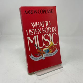 Item #417515 What to Listen for in Music. Aaron Copland