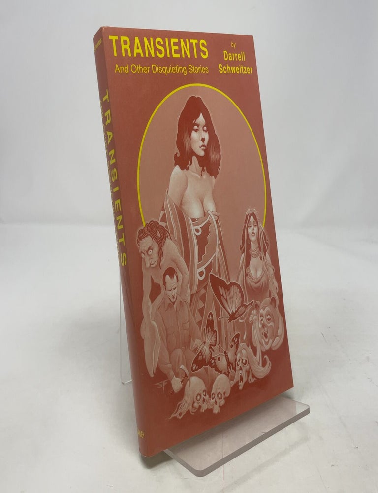 Item #420287 Transients and Other Disquieting Stories. Darrell Schweitzer.