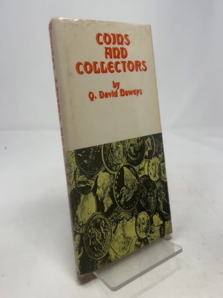 Item #421871 Coins and Collectors. Q. David Bowers