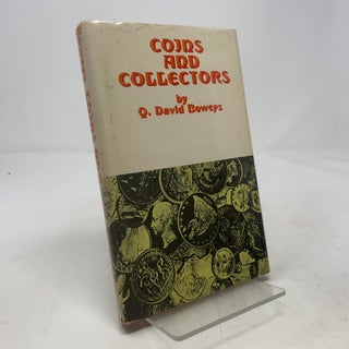 Item #421871 Coins and Collectors. Q. David Bowers