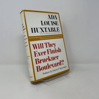 Item #421927 Will They Ever Finish Bruckner Boulevard? Ada Louise Huxtable