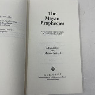 The Mayan Prophecies: Unlocking the Secrets of a Lost Civilization