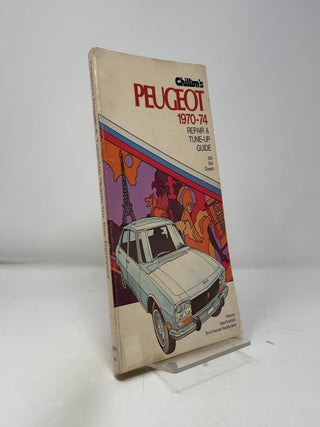 Item #428287 Chilton's Repair and Tune-up Guide, Peugeot 2 1970-74. Chilton Book Company