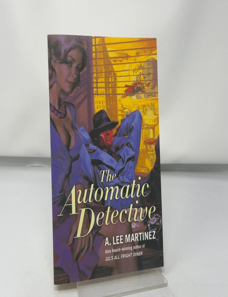 Item #430484 The Automatic Detective. A. Lee Martinez.