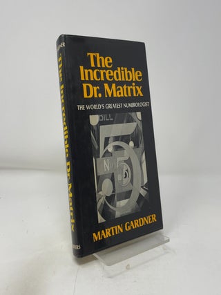 Item #432773 The Incredible Dr. Matrix. Martin Gardner