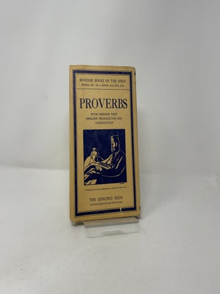 Proverbs: Hebrew Text, English Translation and Commentary
