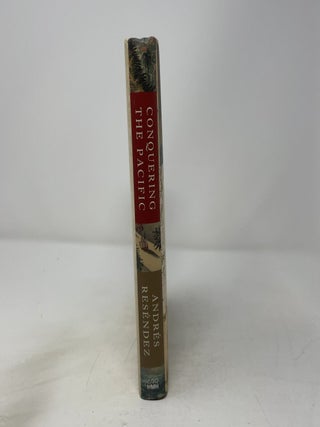 Conquering the Pacific: An Unknown Mariner and the Final Great Voyage of the Age of Discovery