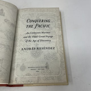 Conquering the Pacific: An Unknown Mariner and the Final Great Voyage of the Age of Discovery