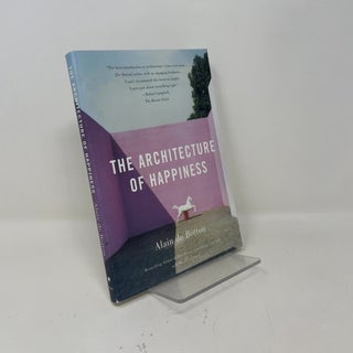 Item #456290 The Architecture of Happiness. Alain de Botton