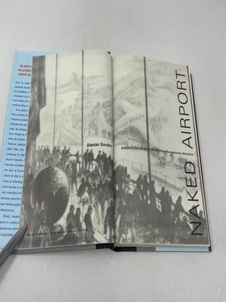 Naked Airport: A Cultural History of the World's Most Revolutionary Structure
