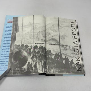 Naked Airport: A Cultural History of the World's Most Revolutionary Structure