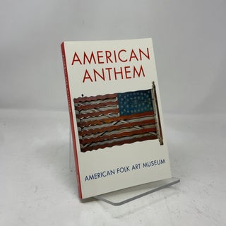 Item #457886 American Anthem. American Folk Art Museum
