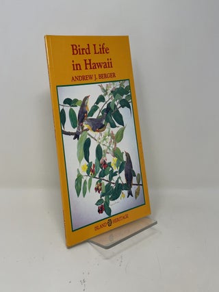 Item #474913 Bird Life in Hawaii. Andrew J. Berger