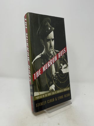 The Murrow Boys: Pioneers on the Front Lines of Broadcast Journalism