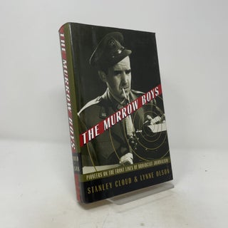 The Murrow Boys: Pioneers on the Front Lines of Broadcast Journalism
