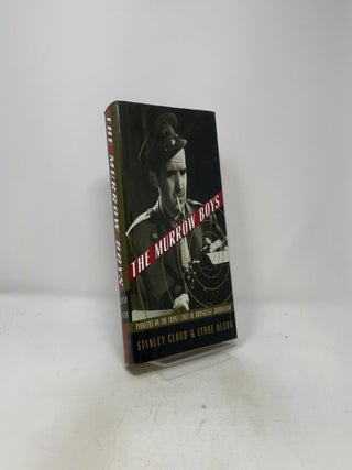 The Murrow Boys: Pioneers on the Front Lines of Broadcast Journalism