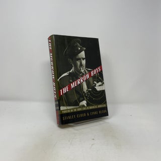 The Murrow Boys: Pioneers on the Front Lines of Broadcast Journalism
